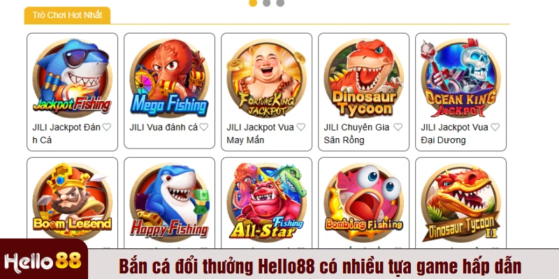 Bắn cá đổi thưởng Hello88 có nhiều tựa game hấp dẫn
