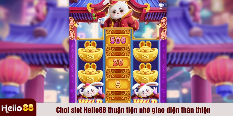 Chơi slot Hello88 thuận tiện nhờ giao diện thân thiện