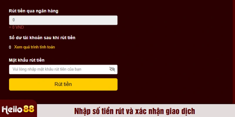 Nhập số tiền rút và xác nhận giao dịch