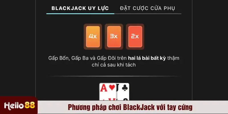 Phương pháp chơi Blackjack tay cứng