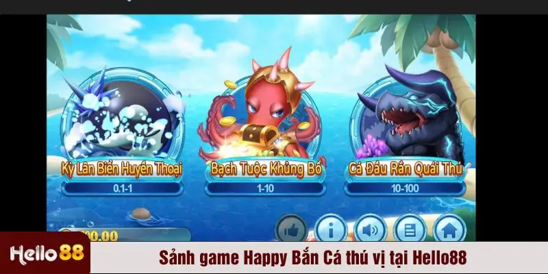 Sảnh game Happy Bắn Cá thú vị tại Hello88